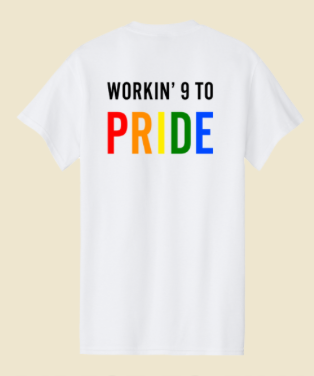 Workin 9 to Pride T-Shirt